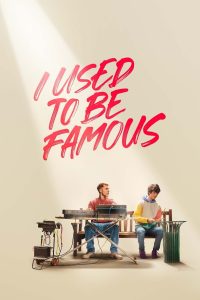Poster for the movie "I Used to Be Famous"