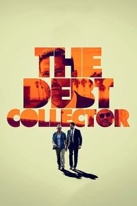 Poster for the movie "The Debt Collector"