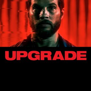 Poster for the movie "Upgrade"