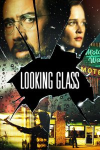 Poster for the movie "Looking Glass"