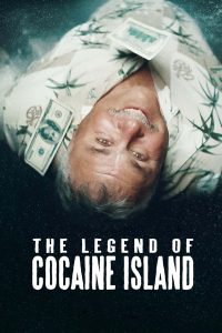 Poster for the movie "The Legend of Cocaine Island"