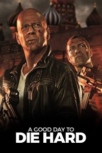 Poster for the movie "A Good Day to Die Hard"