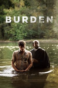 Poster for the movie "Burden"