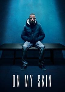 Poster for the movie "On My Skin"