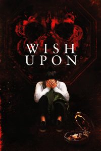 Poster for the movie "Wish Upon"
