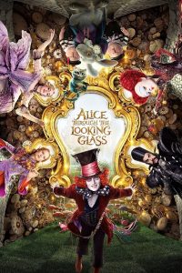 Poster for the movie "Alice Through the Looking Glass"