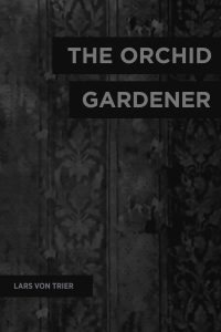 Poster for the movie "The Orchid Gardener"