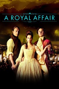 Poster for the movie "A Royal Affair"